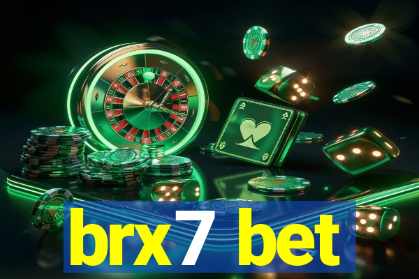 brx7 bet