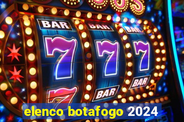 elenco botafogo 2024