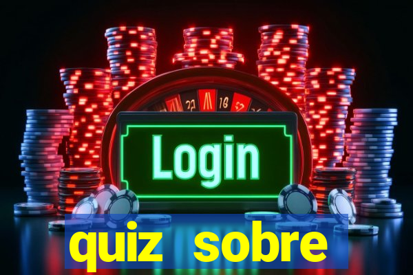 quiz sobre conhecimentos gerais