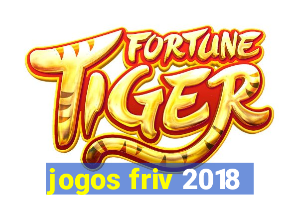 jogos friv 2018