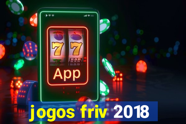 jogos friv 2018