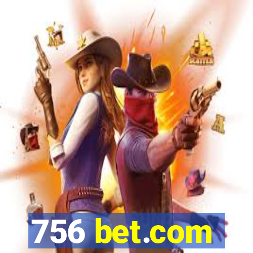 756 bet.com