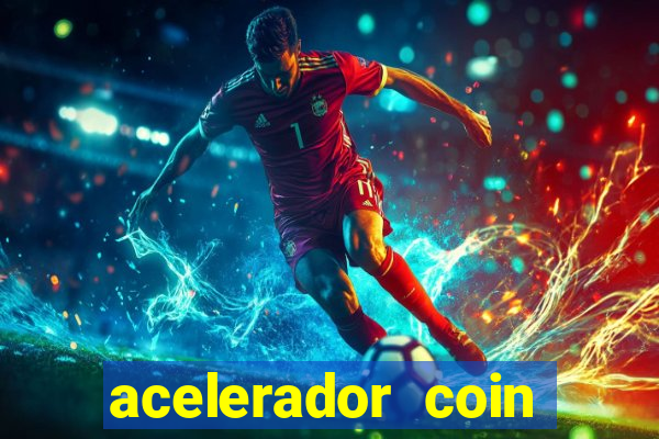 acelerador coin master 2024