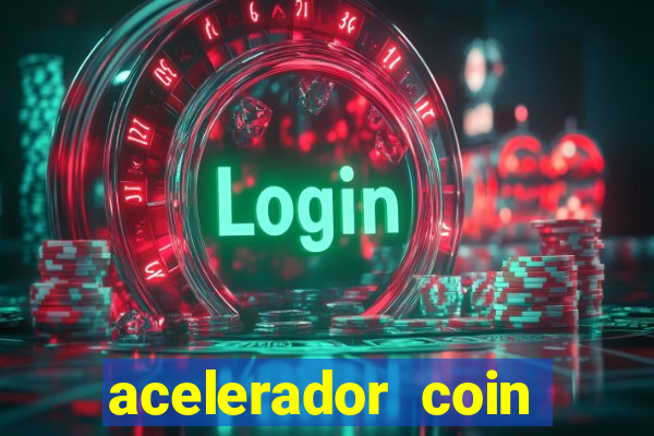 acelerador coin master 2024