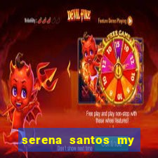 serena santos my pervy family