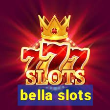 bella slots