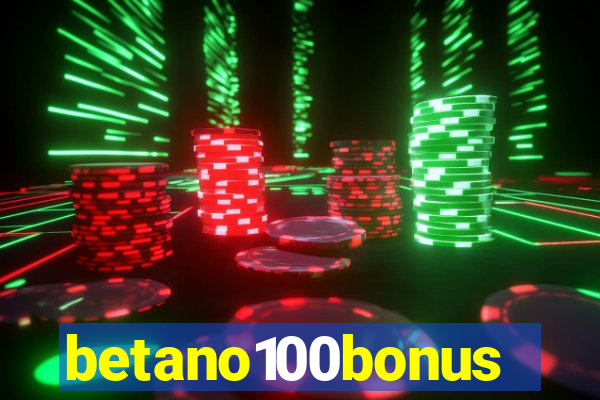 betano100bonus