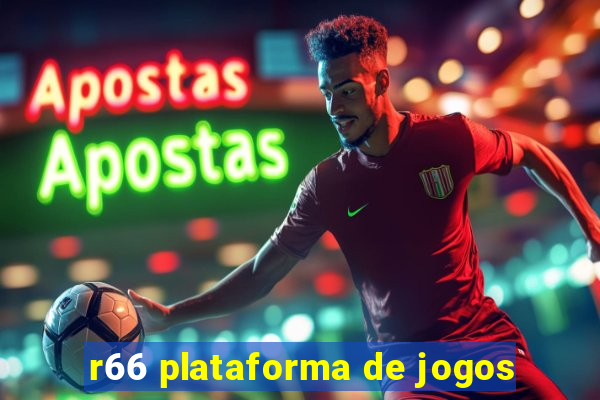 r66 plataforma de jogos