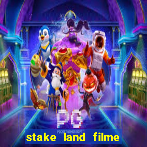 stake land filme completo dublado