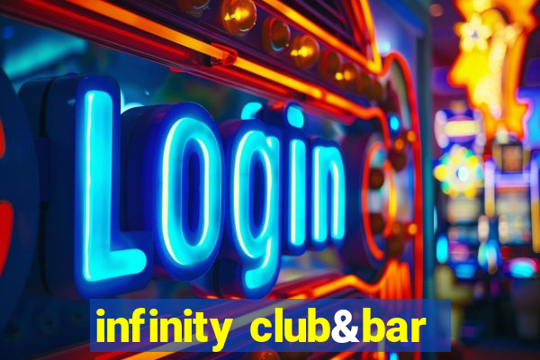 infinity club&bar