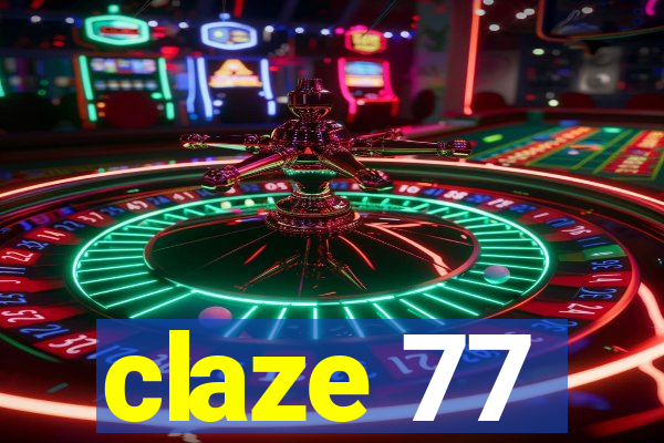 claze 77