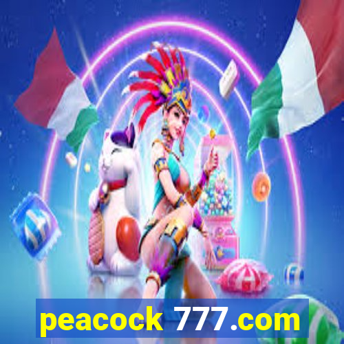 peacock 777.com