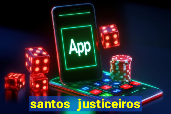 santos justiceiros 2 dublado torrent