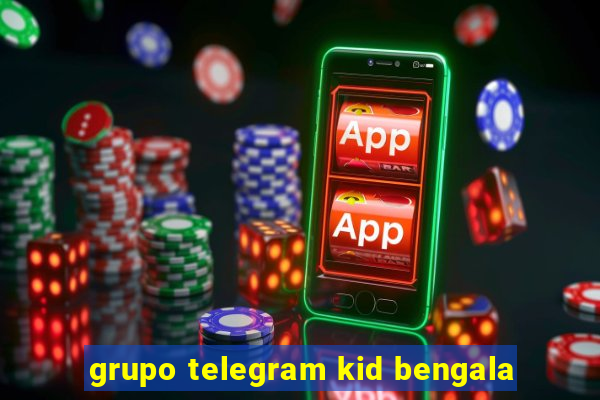 grupo telegram kid bengala