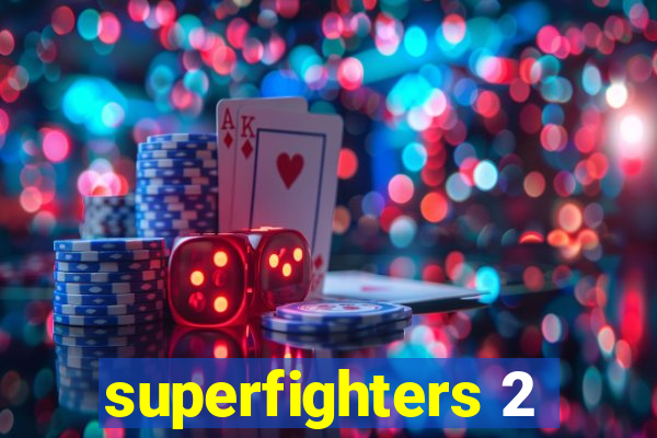 superfighters 2