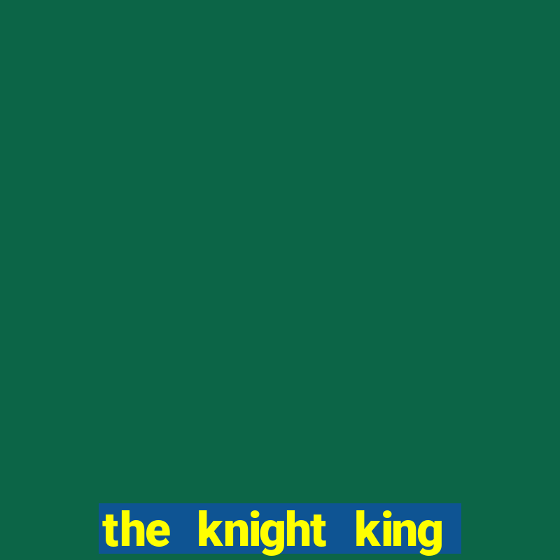 the knight king who returned with a god chapter 44