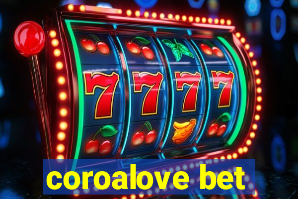 coroalove bet