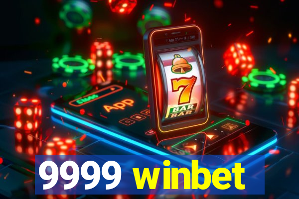 9999 winbet