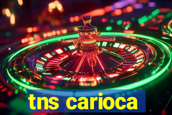 tns carioca