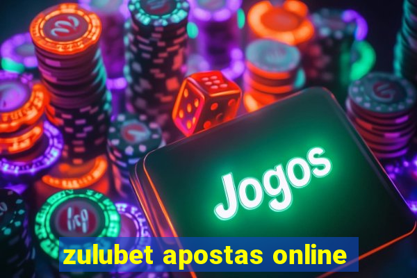 zulubet apostas online