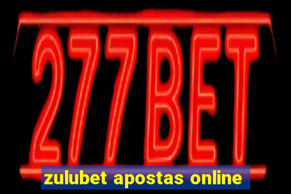 zulubet apostas online