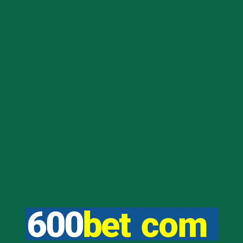 600bet com