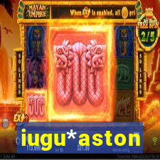 iugu*aston