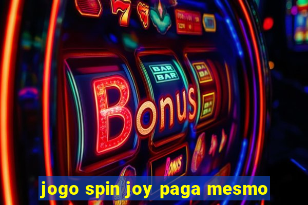 jogo spin joy paga mesmo