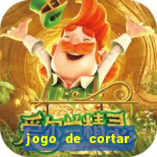 jogo de cortar frutinha para ganhar dinheiro