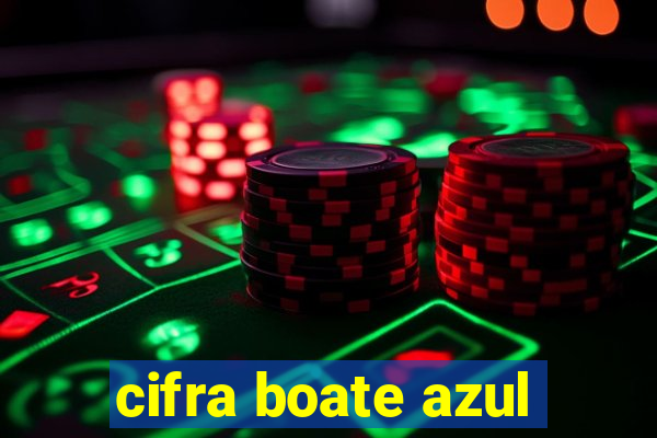 cifra boate azul