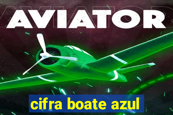 cifra boate azul