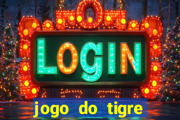 jogo do tigre ganha dinheiro mesmo