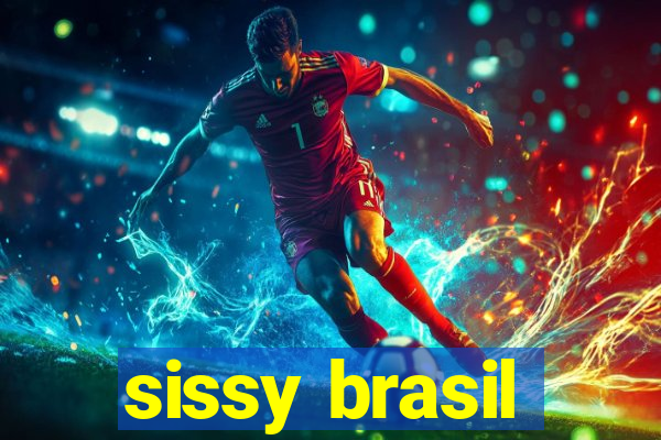 sissy brasil