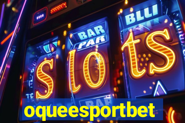 oqueesportbet