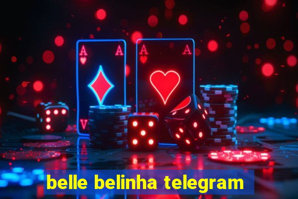 belle belinha telegram