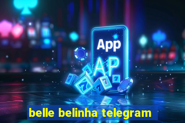 belle belinha telegram