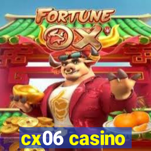 cx06 casino