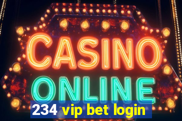 234 vip bet login