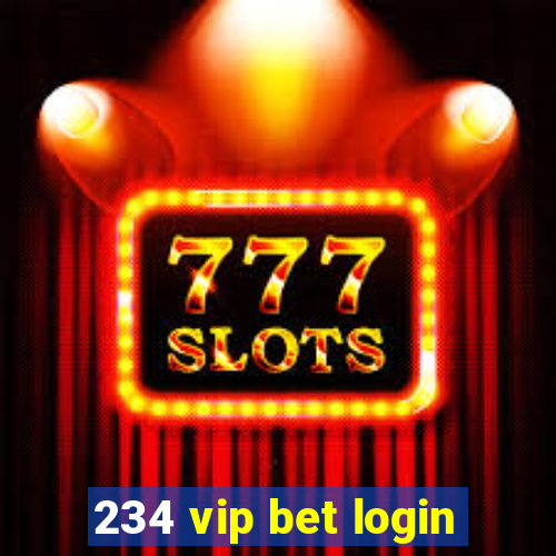 234 vip bet login