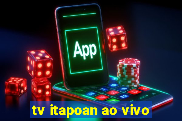 tv itapoan ao vivo