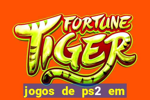 jogos de ps2 em formato iso