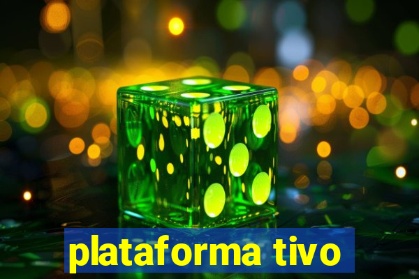 plataforma tivo