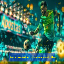 interestelar cinema curitiba