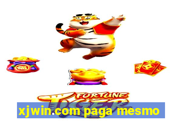 xjwin.com paga mesmo