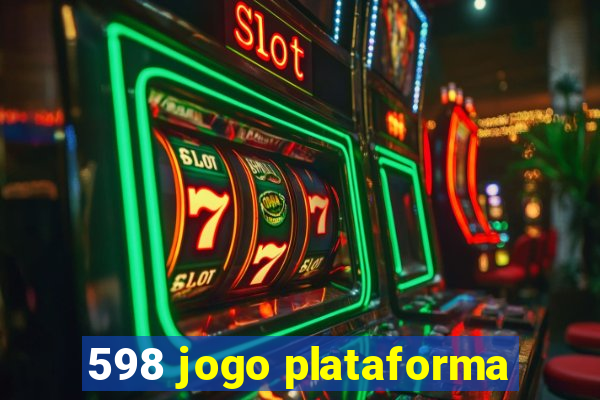 598 jogo plataforma