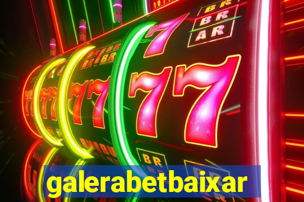 galerabetbaixar