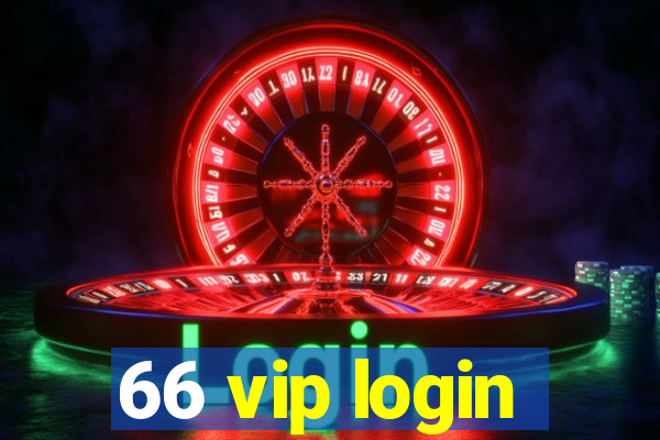 66 vip login