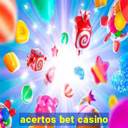 acertos bet casino