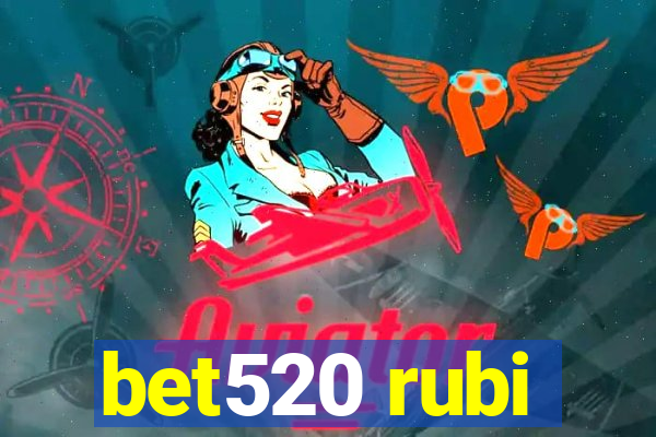 bet520 rubi