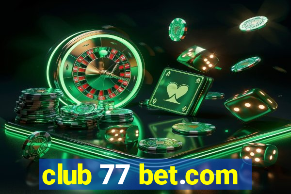 club 77 bet.com